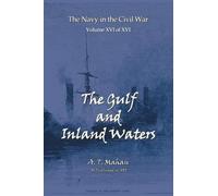 Alfred Thayer Mahan The Gulf and Inland Waters (Tascabile)