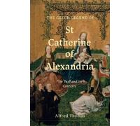 Alfred Thomas The Czech Legend of St Catherine of Alexandria (Copertina rigida)