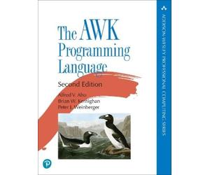 Alfred V. Aho Brian W. Kernighan Peter Weinb The AWK Programming Lan (Tascabile)