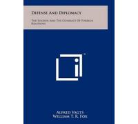 Alfred Vagts Defense And Diplomacy (Copertina rigida)