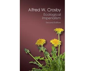 Alfred W. Crosby Crosby Alfred W Ecological Imperialism (Tascabile)