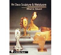 Alfred W. Edward Art Deco Sculpture and Metalware (Copertina rigida)