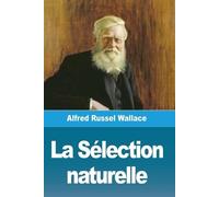 Alfred Wallace La Sélection naturelle (Tascabile)