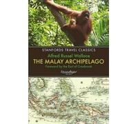 Alfred Wallace The Malay Archipelago (Tascabile) Stanfords Travel Classics