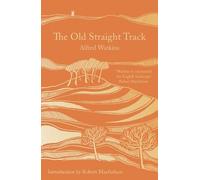 Alfred Watkins The Old Straight Track (Tascabile)