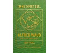Alfred Waud: Seven Things You Should Know