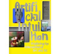 Alfred Weidinger / OÖ Landes Artificial Intuition: Exploring the Intersection o