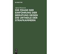 Alfred Weinrich Die Frage Der Einführung Der Berufung Gegen D (Copertina rigida)