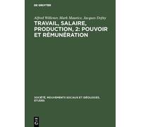 Alfred Willener Mark Maurice Jacque Travail, salaire, produc (Copertina rigida)