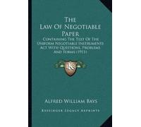 Alfred William Bays The Law Of Negotiable Paper (Tascabile)