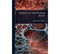 Alfred William Hughes Nerves of the Human Body (Tascabile)
