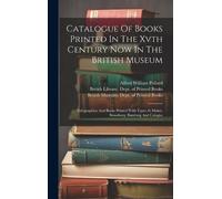 Alfred William Pollard B Catalogue Of Books Printed In The Xv (Copertina rigida)