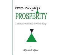 Alfreda Bradford From Poverty to Prosperity (Tascabile)