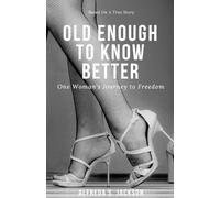 Alfreda S Jackson Old Enough To Know Better (Tascabile)