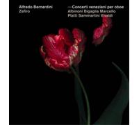 Alfredo Bernardini Alfredo Bernardini: Concerti Veneziani Per Oboe (CD) Album