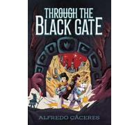 Alfredo Caaceres Through the Black Gate (Copertina rigida)