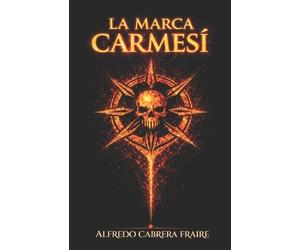 Alfredo Cabrera Fraire La marca carmesí (Tascabile)