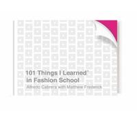 Alfredo Cabrera Matthew Fre 101 Things I Learned in Fashion (Copertina rigida)