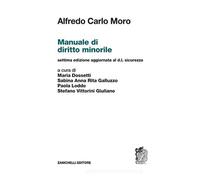 Alfredo Carlo Moro - Manuale Di Diritto Minorile. Settima Edizione - AA.VV.