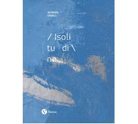 Alfredo Casali. Isolitudine - [Nomos Edizioni]