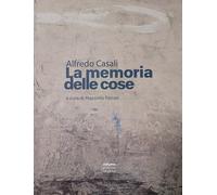Alfredo Casali. La memoria della cose