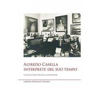 Alfredo Casella interprete del suo tempo