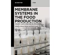 Alfredo Cassano Membrane Systems in the Food Production (Tascabile)