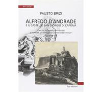 Alfredo D'Andrade e il castello San Giorgio di Capraia. Uno dei più intere...
