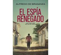 Alfredo De Braganza El Espía Renegado (Tascabile) Serie David Ribas