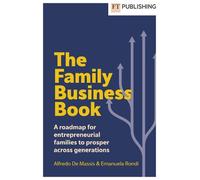 Alfredo De Mass The Family Business Book: A roadmap for entrepreneur (Tascabile)
