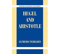 Alfredo Ferrarin Hegel and Aristotle (Tascabile) Modern European Philosophy