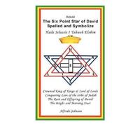 Alfredo Johnson The Six Point Star of David Spelled and Symbo (Copertina rigida)