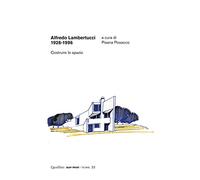 Alfredo Lambertucci 1928-1996. Costruire lo spazio. Ediz. a colori