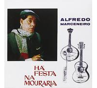 Alfredo Marceneiro - Ha Festa Na Mouraria