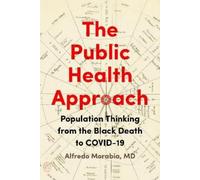 Alfredo Morabia The Public Health Approach (Tascabile)