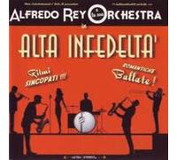 Alfredo Rey E La Sua Orchestra - Alta Infedelta' - Cd
