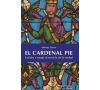 Alfredo Sáenz El Cardenal Pie (Tascabile)