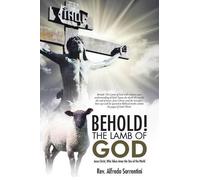 Alfredo Sorrentini Behold The Lamb of God (Tascabile)