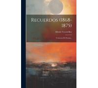 Alfredo Vicenti Rey Recuerdos (1868-1875) (Copertina rigida)