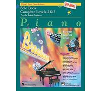 Alfred's Basic Piano Course, Top Hits! Solo Book Complete Levels 2 & 3: Complete 2-3