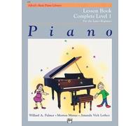 Alfred's Basic Piano Library Lesson 1 Complete : For the Late Beginner: Lesson Book Complete Level 1 for the Later Beginner
