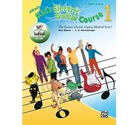 Alfred's Kid's Electric Guitar Course 1: The Easiest Electric Guitar Method Ever!