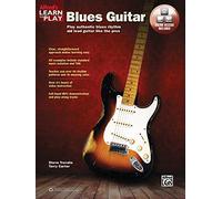 Alfred's Learn to Play Blues Guitar: Play Authentic Blues Rhythm and Lead Guitar Like the Pros, Book & Online Audio & Video