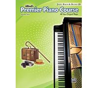 Alfred's Premier Piano Course: All New Original Music Jazz Rags & Blues 2b