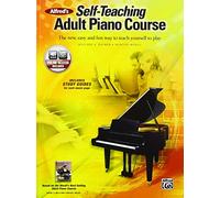 Alfred's Self-Teaching Adult Piano Course: The New, Easy and Fun Way to Teach Yourself to Play