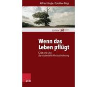 Alfried Langle Dorothee Burgi Wenn Das Leben Pflugt (Tascabile)