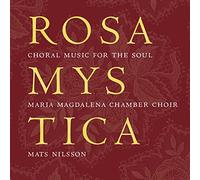 Alfven/ Edlund/ Gjeilo/ Nilsson/ Nilsson - Rosa Mystica