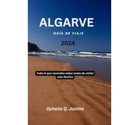 ALGARVA GUÍA DE VIAJE 2024: Todo lo que necesitas saber antes de visitar este destino