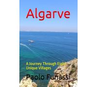 Algarve: A Journey Through Eight Unique Villages