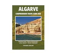ALGARVE COMPREHENSIVE TRAVEL GUIDE 2026